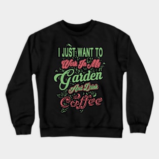 Gardening And Coffee Crewneck Sweatshirt